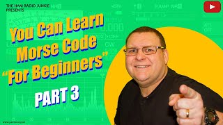 You can learn Morse code - Part 3