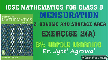 ICSE|Mathematics|Class8|A Das Gupta|Mensuration |2-Volume & Surface area|Ex- 2(A)| @UNFOLD LEARNING