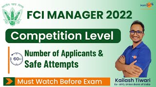FCI Manager 2022 | Competition Level  | Number of Applicants & Safe Attempts |  By Kailash Tiwari