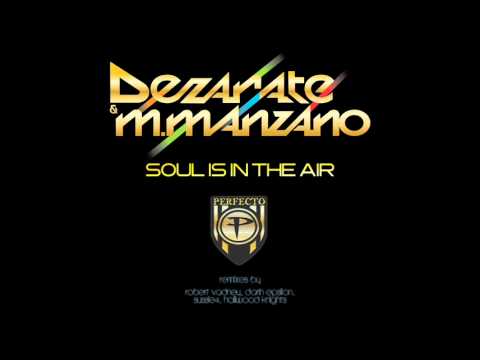 Soul is in the air - Dezarate & M Manzano( robert ...