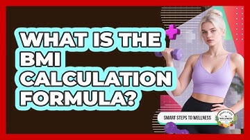 What Is The BMI Calculation Formula? - Smart Steps to Wellness