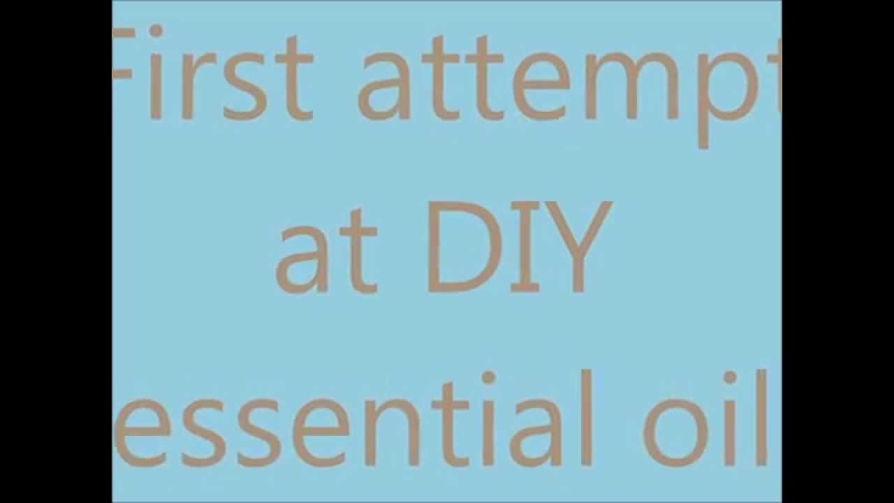 First attempt at essential oils - YouTube