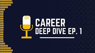 How to Land Your Dream Job and Employer The Deep Dive Podcast Ep 1