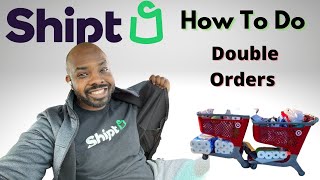 How To Do Multiple Orders As A Shipt Shopper | Shipt Shopper Tips | Double Orders