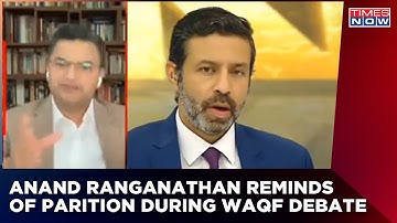 Lands Of Muslims, Who Left India During Partition Was Given To Waqf, Not To Govt: Anand Ranganathan