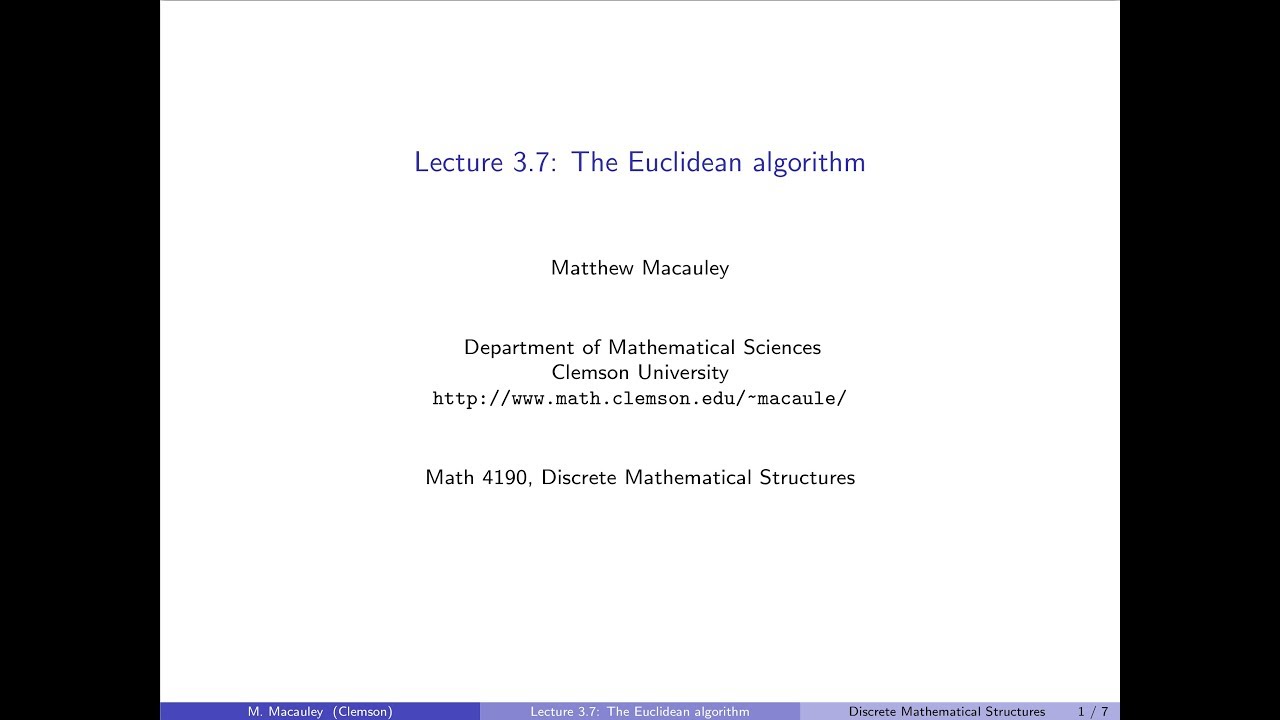 Discrete Mathematical Structures, Lecture 3.7: The Euclidean algorithm