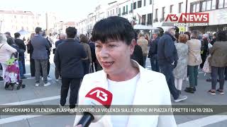 Spacchiamo Il Silenzio, Flashmob Contro La Violenza Sulle Donne In Piazza Ferretto 14102024