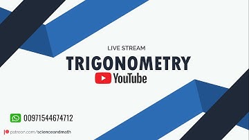 Trigonometry (Part-1) | YouTube live stream | Science And Math Papers