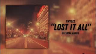 tw1gzz - lost it all (Official Audio)