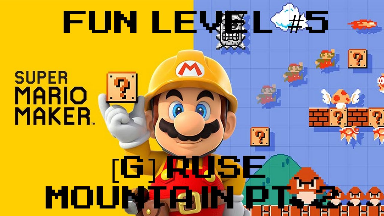 Super Mario Maker - Fun Level 5: [G] Ruse Mountain Pt.2 [1080p60] - YouTube
