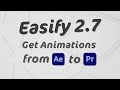 Easify 2.7 Update for Premiere Pro & After Effects