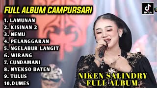 NIKEN SALINDRY LAMUNAN FULL ALBUM , NIKEN SALINDRY TERBARU 2024 FULL ALBUM CAMPURSARI