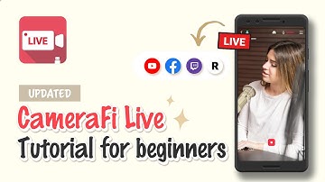 CameraFi Live Tutorial Video for Beginners