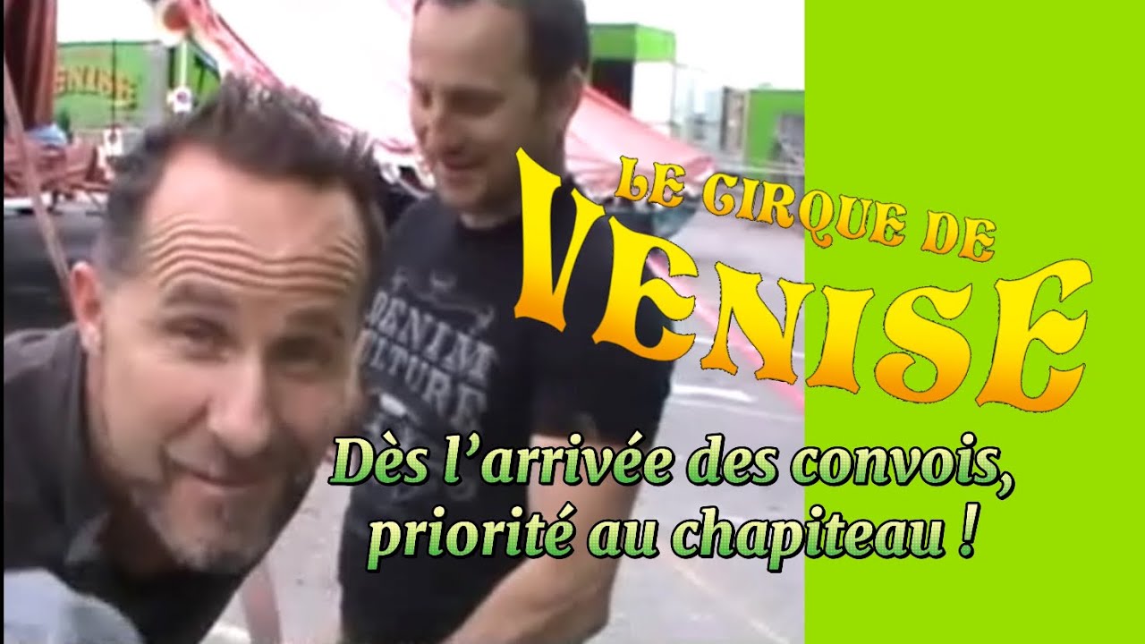 Le Cirque de Venise a installé sa toile au cœur de Menton (Montage du chapiteau et le Zoo) 2017