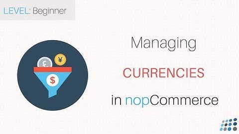 Managing currencies in nopCommerce
