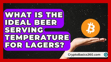 What Is the Ideal Beer Serving Temperature for Lagers? | The Pint Guy