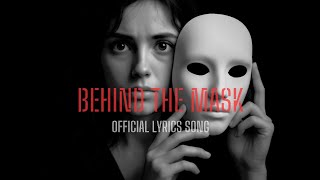Behind The Mask • Official Song Lyrics • CloneMusic-MP3