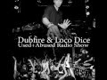 Dubfire & Loco Dice - Used Abused Radio Show 003 June 2013