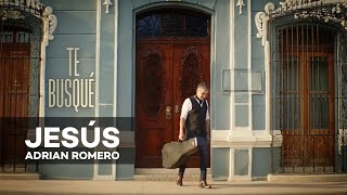 Te Busqué - Video | Jesús Adrian Romero Ft. Brian Sandoval | Música Cristiana | Alabanzas cristianas