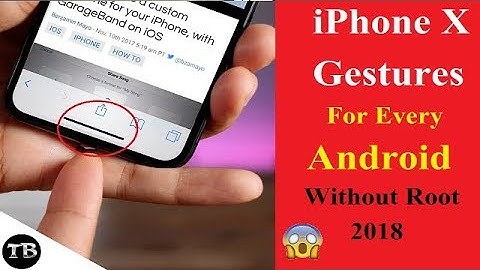 How to Get iPhone X gestures on Android without Root 2018 - Latest Trick