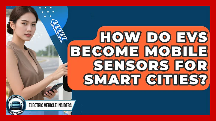 How Do EVs Become Mobile Sensors For Smart Cities? - Electric Vehicle Insiders