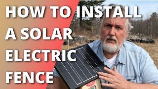 How to Install a solar powered electric fence