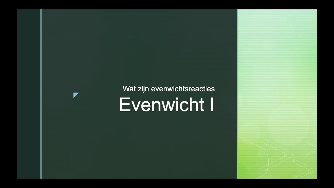 Evenwicht I wat zijn evenwichtsreacties YouTube
