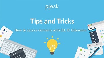 SSL It! (Plesk Tips and Tricks)