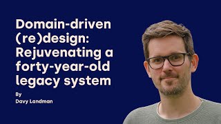 Davy Landman - Domain driven redesign - DDD Europe 2025