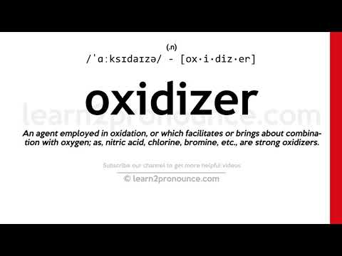 Uitspraak van oxidizer | Definitie van Oxidizer