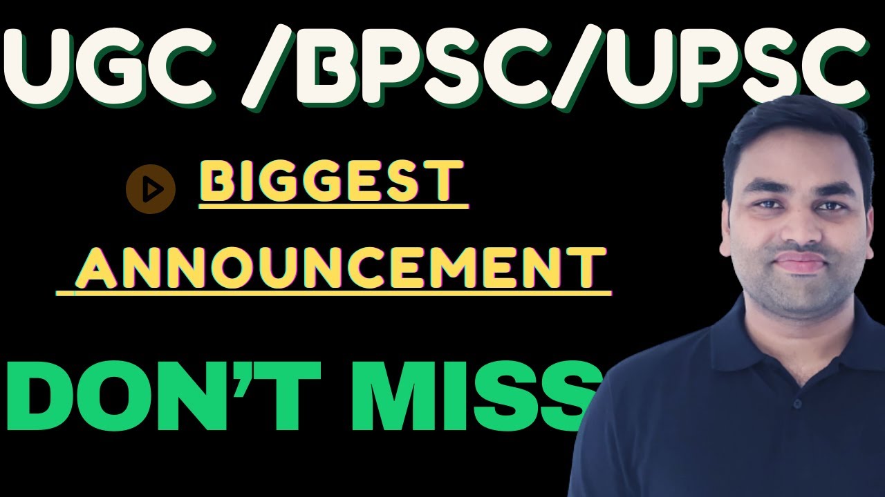 BIGGEST ANNOUNCEMENT UGC/70BPSC/UPSC CSE 2024 DON'T MISS YouTube