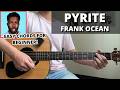 Pyrite Fool S Gold Frank Ocean Guitar Tutorial No Capo Easy Chords For Beginner