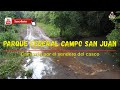 #camposanjuan #misiones PARQUE FEDERAL CAMPO SAN JUAN - MISIONES. HACEMOS UNA CAMINATA POR EL CASCO