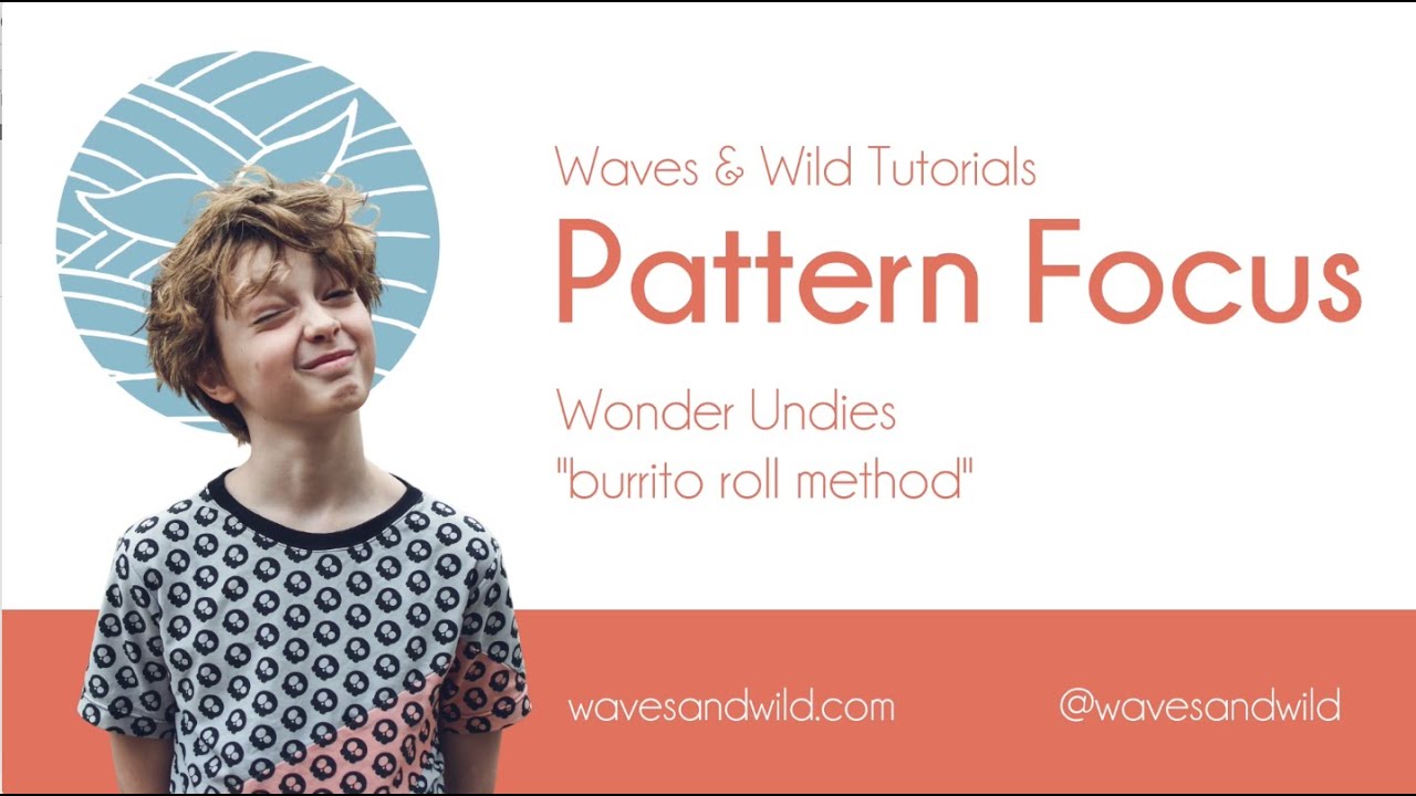 Waves & Wild Tutorials: Wonder Undies burrito roll steps 