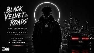 Black Velvet Roads Dark Cruise Music Rhyme Beast