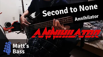 [King of the Kill] Annihilator - Second to None [Bass Cover]