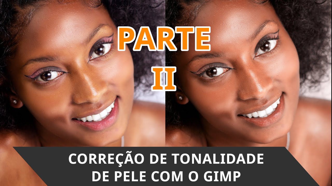Correção de Tonalidade de Pele Com Gimp Parte II