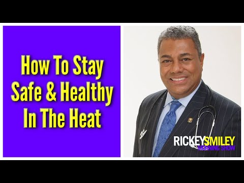 How To Stay Safe & Healthy In The Heat