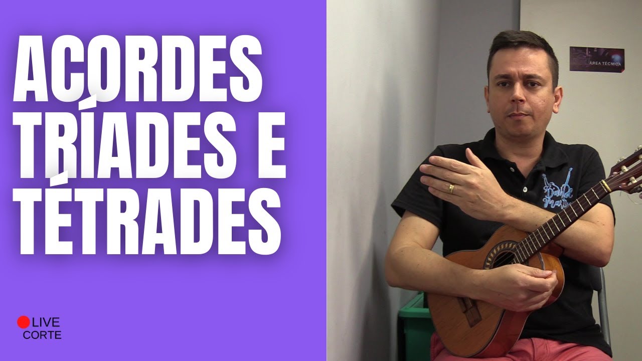 ACORDES TRÍADES E TÉTRADES | AULA DE CAVAQUINHO | PROFESSOR DANIEL MARTINS | CORTE LIVE #5