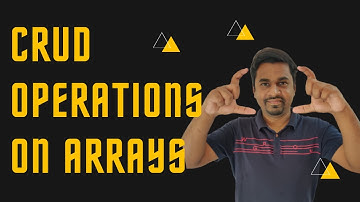 CRUD Operations on Arrays using For Loops [CRUD stands for create, read, update and delete]
