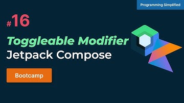 Toogleable Modifier in Jetpack compose | Bootcamp #16