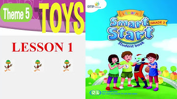 tiếng anh lớp 3 bài 5 toys lesson 1/ smart start grade 3 theme 5 toys lesson 1/ CHAU ENGLISH