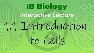 [OLD2016] IB Biology 1.1 - Introduction to Cells - Interactive Lecture