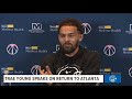 What Trae Young had to say in his first return to Atlanta after trade