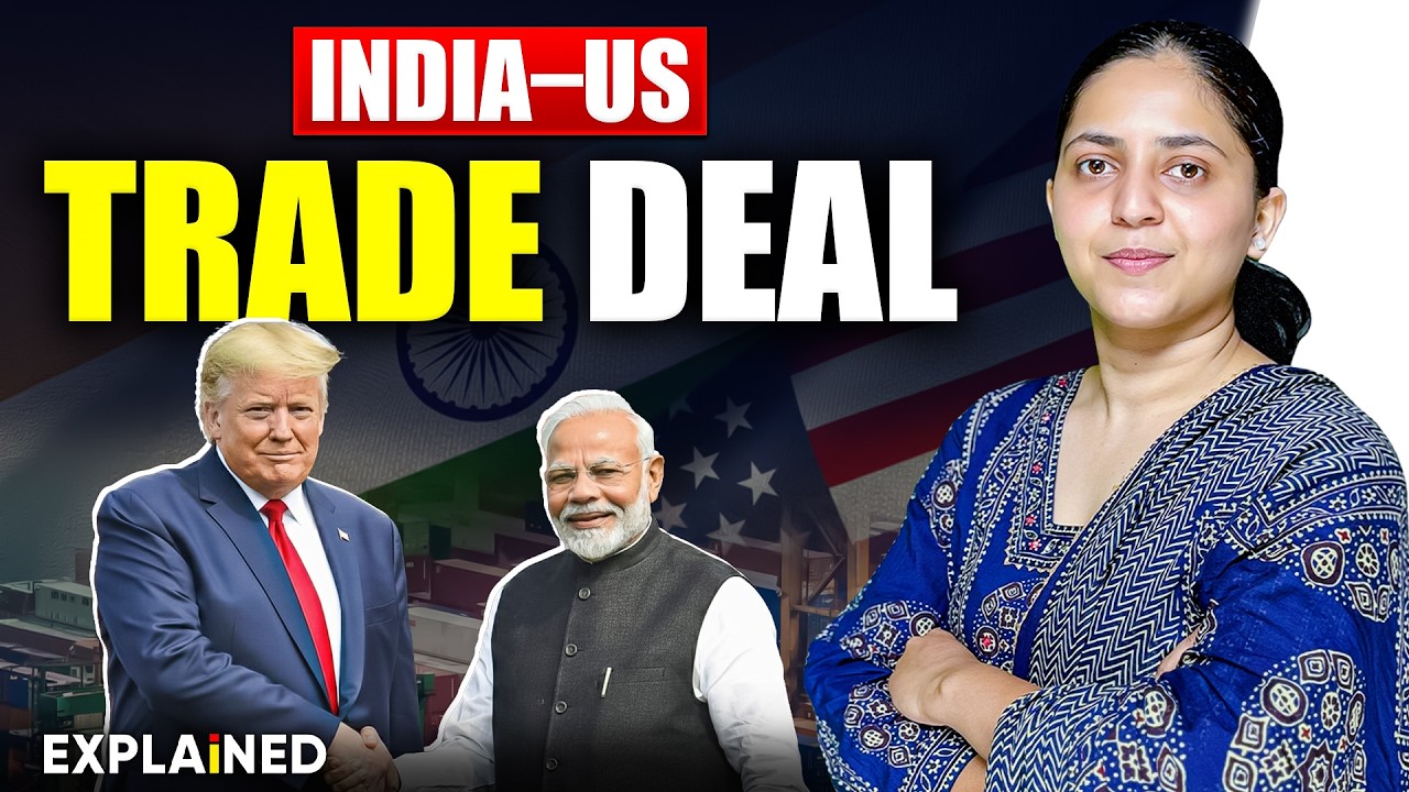 India–US Trade Deal Explained | Key Terms, Benefits & Challenges | UPSC Current Affairs 2026