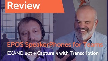 Microsoft Teams Speakerphones from EPOS: Expand 80t and Capture 5: Deep Dive with Matthias Lücke