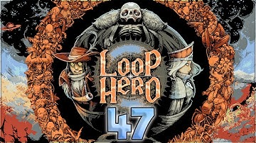 Aavak Streams Loop Hero – Part 47