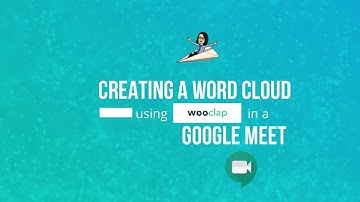 Creating a Wooclap word cloud in Google Meet
