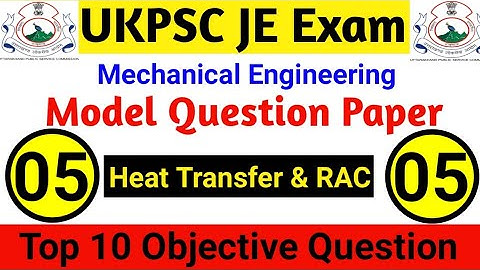 UKPSC JE Exam || UKPSC Model Paper || Heat Transfer RAC || Top 10 Objective Question & Answer