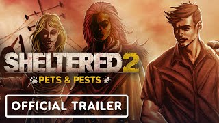 Sheltered 2 - Official Pets and Pests Update Trailer